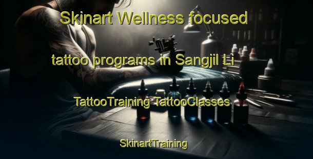 Skinart Wellness-focused tattoo programs in Sangjil Li | #TattooTraining #TattooClasses #SkinartTraining-Korea