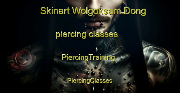 Skinart Wolgoksam Dong piercing classes | #PiercingTraining #PiercingClasses #SkinartTraining-Korea