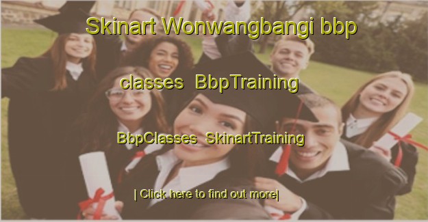 Skinart Wonwangbangi bbp classes | BbpTraining | BbpClasses | SkinartTraining-Korea