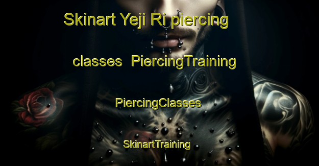 Skinart Yeji Ri piercing classes | #PiercingTraining #PiercingClasses #SkinartTraining-Korea