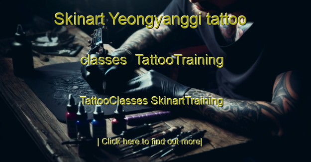 Skinart Yeongyanggi tattoo classes | #TattooTraining #TattooClasses #SkinartTraining-Korea