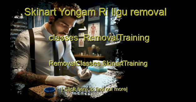 Skinart Yongam Ri Ilgu removal classes | #RemovalTraining #RemovalClasses #SkinartTraining-Korea