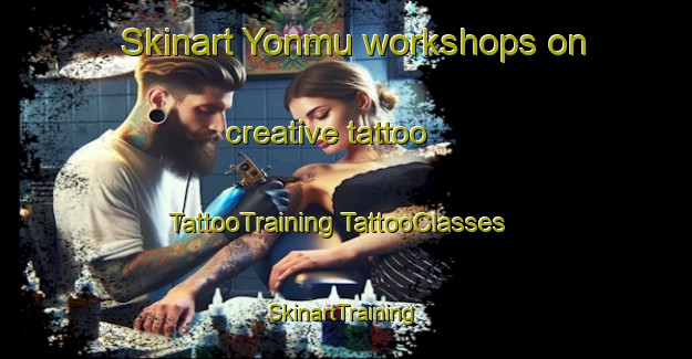 Skinart Yonmu workshops on creative tattoo | #TattooTraining #TattooClasses #SkinartTraining-Korea